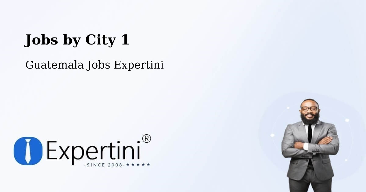 City Jobs in Guatemala - Expertini